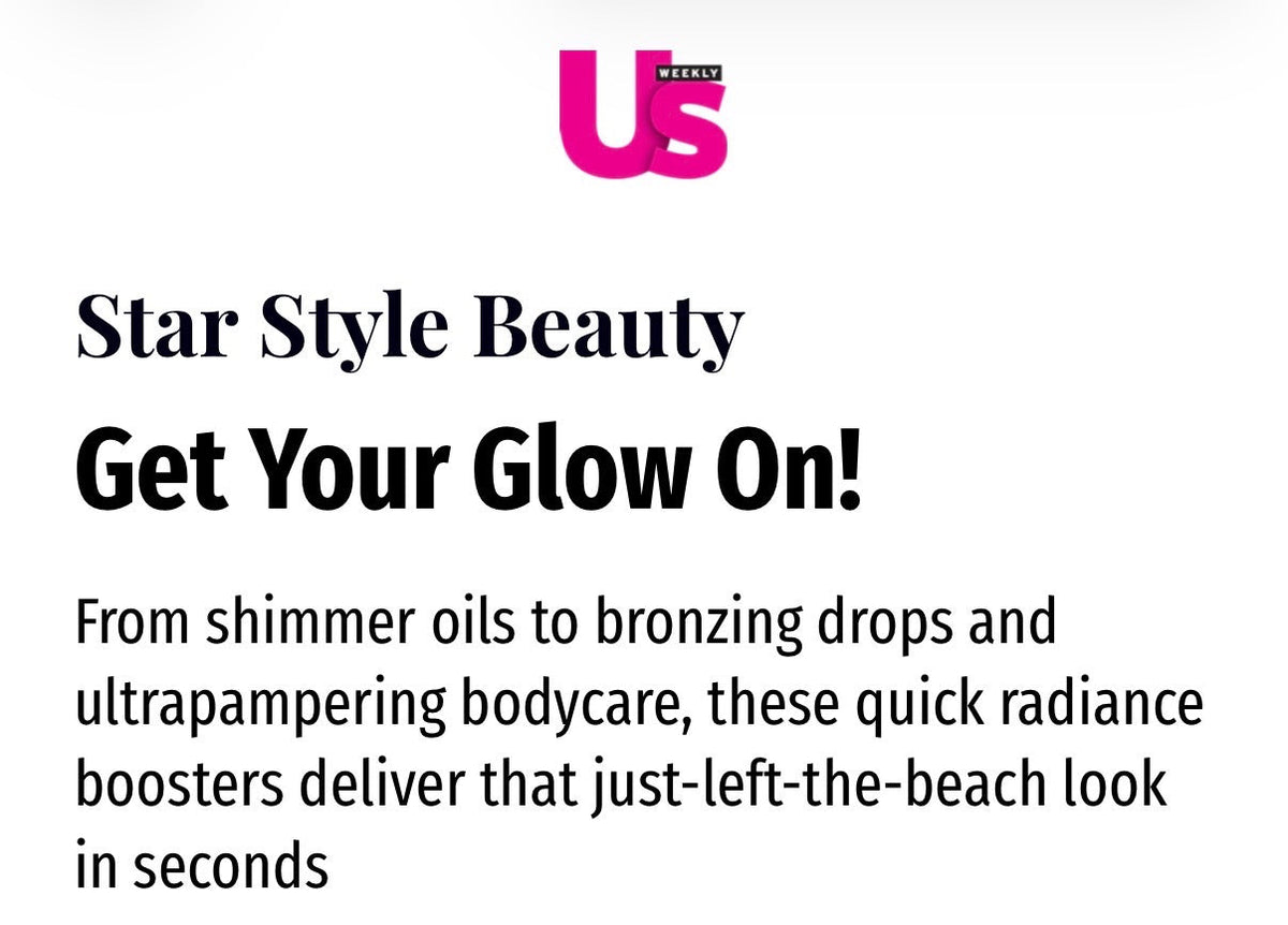 US WEEKLY: From Shimmer Oils to Celebrity Spray Tanning Secrets, Here’s How To Get Your Glow on This Summer